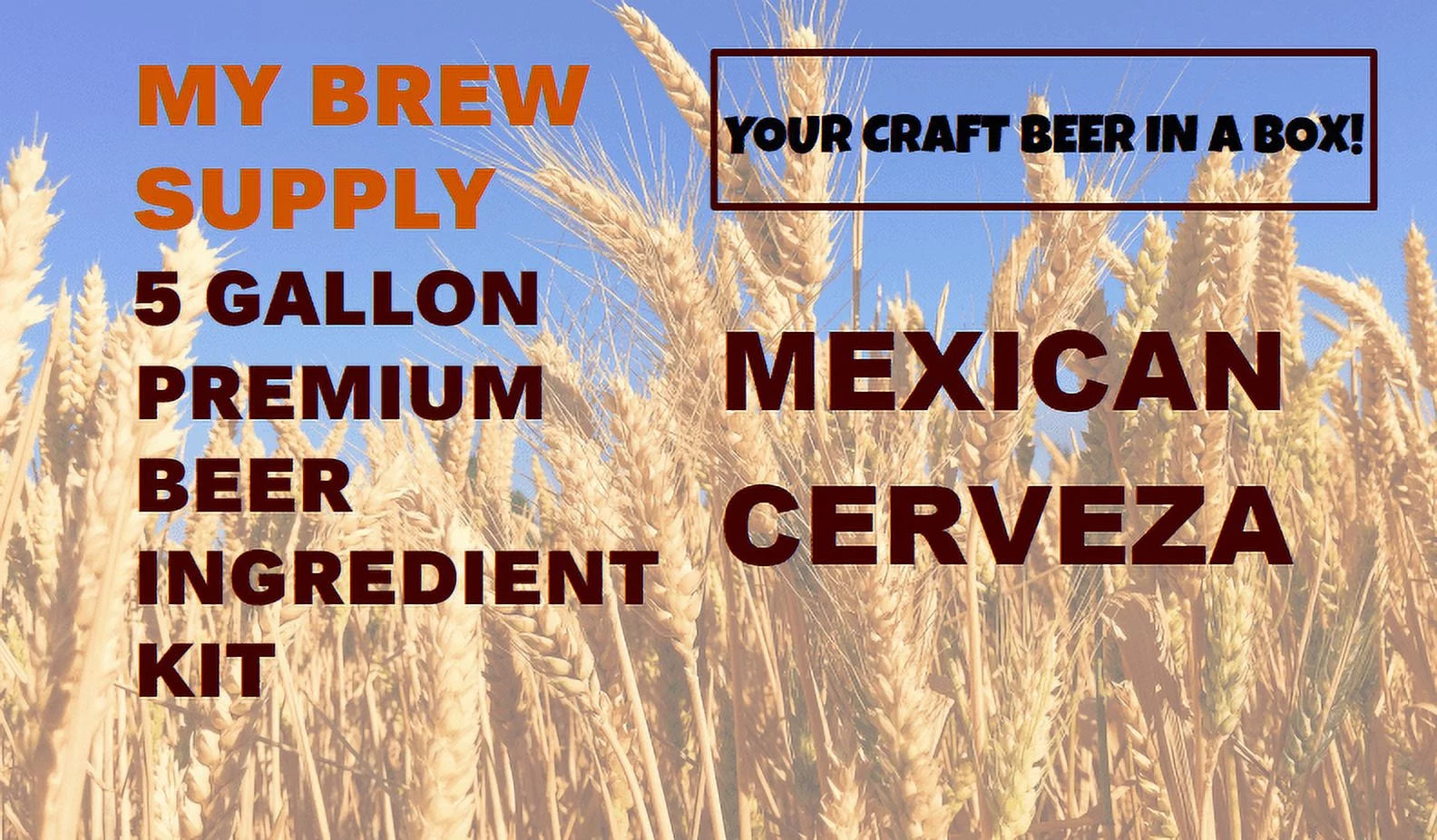 Mexican Cerveza Advanced ALL GRAIN 5 Gal Beer Ingredient Kit -My Brew Supply