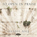 To Open In Praise