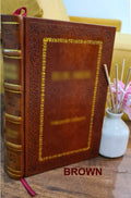 The liturgy, or forms of devine service, of the French Protestant church, of Charleston, S.C. 1853 [Premium Leather Bound]